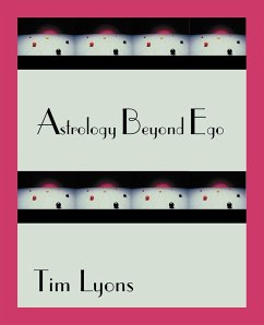 Astrology Beyond Ego - Lyons, Tim