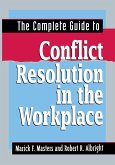 The Complete Guide to Conflict Resolution in the Workplace