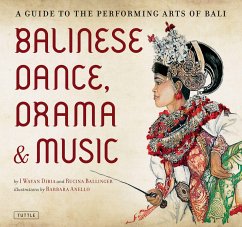Balinese Dance, Drama & Music - Dibia, I Wayan; Ballinger, Rucina