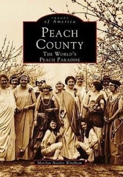 Peach County: The World's Peach Paradise - Neisler Windham, Marilyn