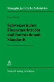 Schweizerisches Finanzmarktrecht und internationale Standards