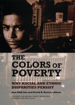 The Colors of Poverty: Why Racial and Ethnic Disparities Persist