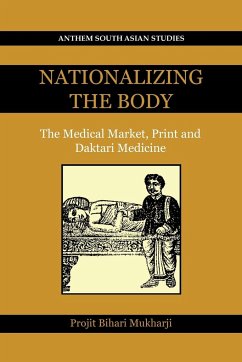 Nationalizing the Body - Mukharji, Projit Bihari