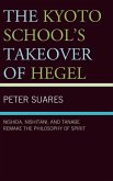 Kyoto School's Takeover of Hegel