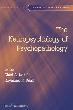 The Neuropsychology of Psychopathology - Noggle, Chad A.