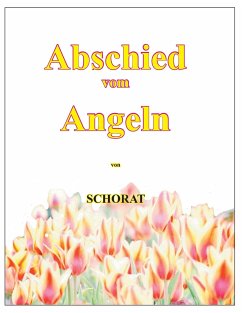 Abschied vom Angeln - Schorat, Wolfgang