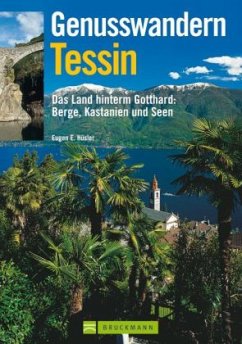 Genusswandern Tessin - Hüsler, Eugen E.