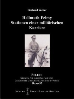 Hellmuth Felmy. Stationen einer militärischen Karriere - Weber, Gerhard