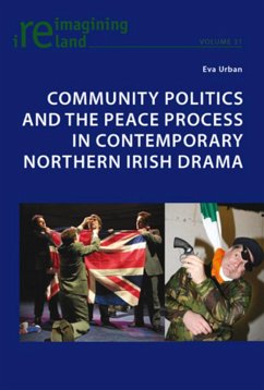 Community Politics and the Peace Process in Contemporary Northern Irish Drama - Urban, Eva