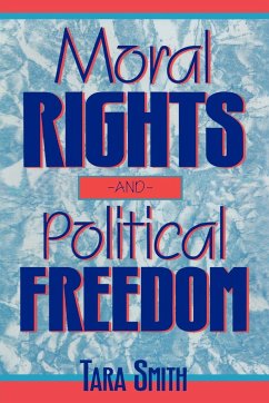 Moral Rights and Political Freedom - Smith, Tara