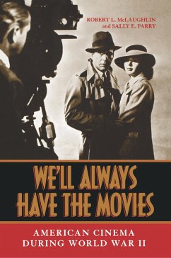 We'll Always Have the Movies - McLaughlin, Robert L; Parry, Sally E