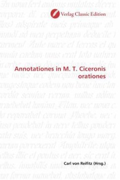 Annotationes in M. T. Ciceronis orationes