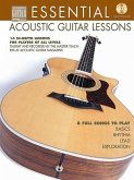 Essential Acoustic Guitar Lessons: 14 In-Depth Lessons for Players of All Levels