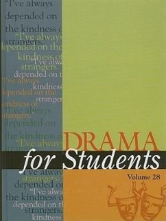 Drama for Students, Volume 28: Presenting Analysis, Context, and Criticism on Commonly Studied Dramas