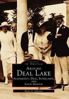 Around Deal Lake: Allenhurst, Deal, Interlaken, and Loch Arbour - Sylvester, Marie A.