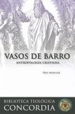 Vasos de Barro: La Antropolog-A Cristiana