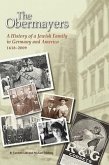 The Obermayers: A History of a Jewish Family in Germany and America, 1618-2009, 2nd Edition