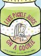 Like Pickle Juice on a Cookie - Bild 1