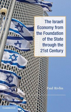 The Israeli Economy from the Foundation of the State through the 21st Century - Rivlin, Paul