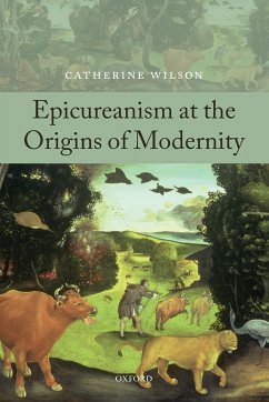 Epicureanism at the Origins of Modernity - Wilson, Catherine