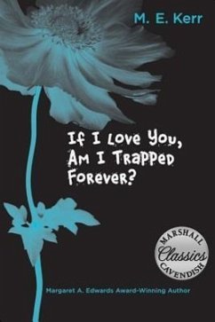 If I Love You, Am I Trapped Forever? - Kerr, M E