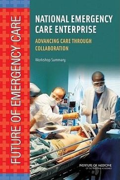 National Emergency Care Enterprise - Institute Of Medicine; Board On Health Care Services