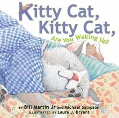 Kitty Cat, Kitty Cat, Are You Waking Up? - Martin, Bill; Sampson, Michael
