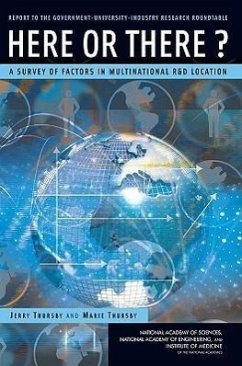 Here or There? - National Bureau of Economic Research; Georgia Institute of Technology; Emory University; Policy And Global Affairs; National Academy of Sciences National Academy of Engineering Institute of Medicine; Government-University-Industry Research Roundtable; Thursby, Marie; Thursby, Jerry