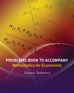 Problems Book to Accompany Mathematics for Economists - Todorova, Tamara