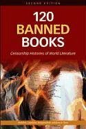 120 Banned Books: Censorship Histories of World Literature - Karolides, Nicholas J.; Bald, Margaret; Sova, Dawn B.