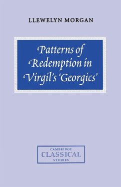 Patterns of Redemption in Virgil's Georgics - Morgan, Llewelyn