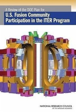 A Review of the Doe Plan for U.S. Fusion Community Participation in the Iter Program - National Research Council; Division on Engineering and Physical Sciences; Board On Physics And Astronomy; Plasma Science Committee; Committee to Review the U S Iter Science Participation Planning Process