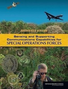 Sensing and Supporting Communications Capabilities for Special Operations Forces - National Research Council; Division on Engineering and Physical Sciences; Standing Committee on Research Development and Acquisition Options for U S Special Operations Command; Committee on Sensing and Communications Capabilities for Special Operations Forces