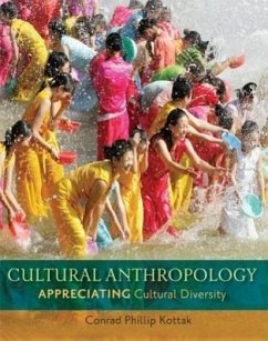 Cultural Anthropology: Appreciating Cultural Diversity - Kottak, Conrad Phillip