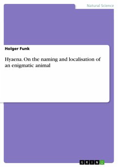 Hyaena. On the naming and localisation of an enigmatic animal - Funk, Holger