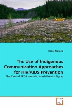 The Use of Indigenous Communication Approaches for HIV/AIDS Prevention - Nigussie, Hagos