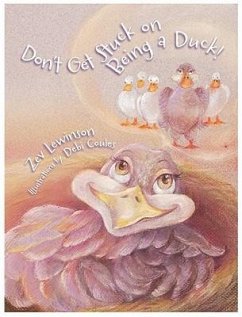 Don't Get Stuck On Being A Duck! - Lewinson, Zev