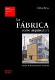 FABRICA COMO ARQUITECTURA,LA