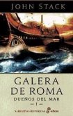 GALERA DE ROMA. Dueños del mar I