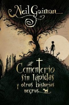 El Cementerio Sin Lapidas Y Otras Historias Negras / MIS for Magic - Gaiman, Neil