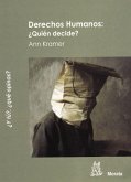 Derechos humanos: ¿Quién decide?