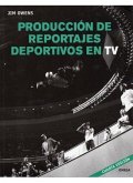 Producción de Reportajes Deportivos en TV