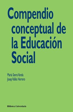 Compendio conceptual de la educación social - Vallés Herrero, Josep; Senra Varela, María P.