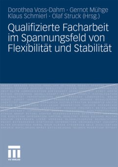 Qualifizierte Facharbeit im Spannungsfeld von Flexibilität und Stabilität