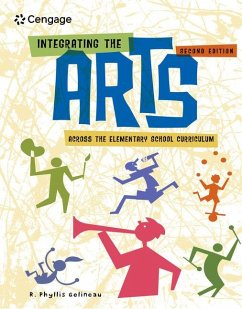 Integrating the Arts Across the Elementary School Curriculum - Gelineau, Phyllis (Southern Connecticut State University)