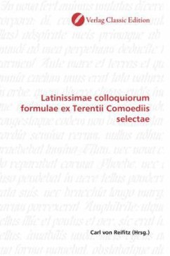 Latinissimae colloquiorum formulae ex Terentii Comoediis selectae