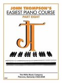 John Thompson's Easiest Piano Course - Part 8 - Book Only