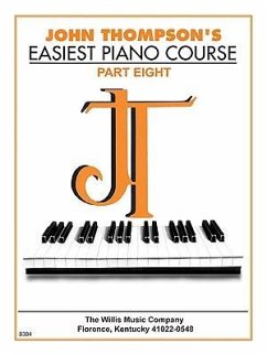 John Thompson's Easiest Piano Course - Part 8 - Book Only - Thompson, John