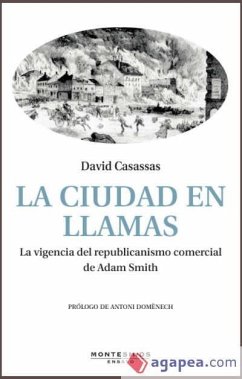 La ciudad en llamas: La vigencia del republicanismo comercial de Adam Smith