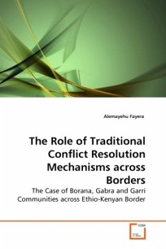The Role of Traditional Conflict Resolution Mechanisms across Borders - Fayera, Alemayehu